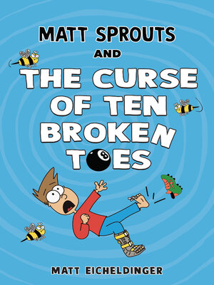 cover image of Matt Sprouts and the Curse of the Ten Broken Toes